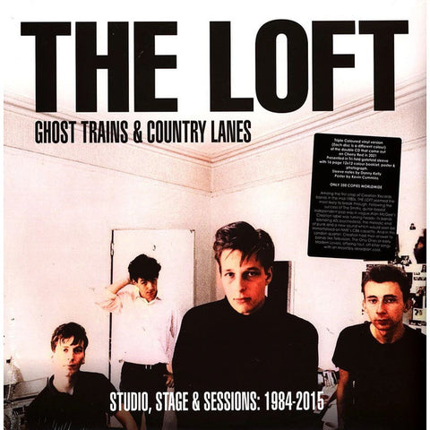 The Loft - Ghost Trains & Country Lanes (Studio, Stage & Sessions: 1984-2015)