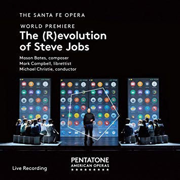 Mason Bates, The Santa Fe Opera - The (R)evolution of Steve Jobs