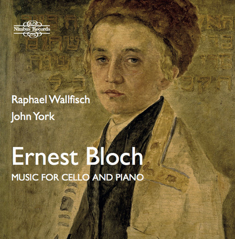 Ernest Bloch, Raphael Wallfisch, John York - Music For Cello And Piano