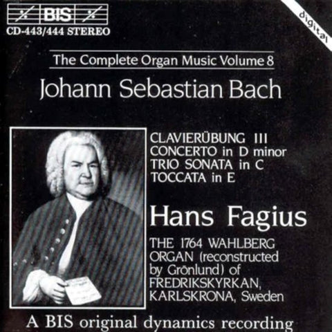 Johann Sebastian Bach / Hans Fagius - Clavierübung III / Concerto In D Minor / Trio Sonata In C / Toccata In E