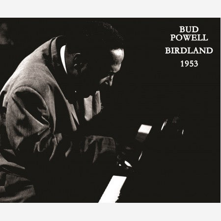 Bud Powell - Birdland 1953