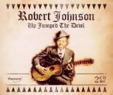 Robert Johnson - Up Jumped The Devil