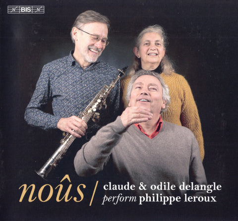 Philippe Leroux, Claude Delangle, Odile Catelin-Delangle - Noûs: Claude And Odile Delangle Perform Philippe Leroux