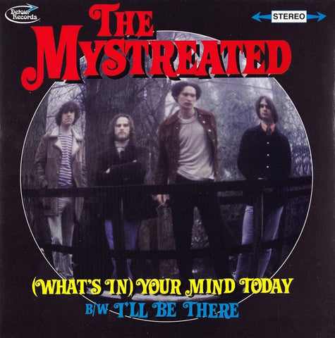 The Mystreated - (What's In) Your Mind Today / I'll Be There