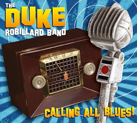 The Duke Robillard Band - Calling All Blues