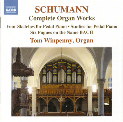 Schumann, Tom Winpenny - Complete Organ Works