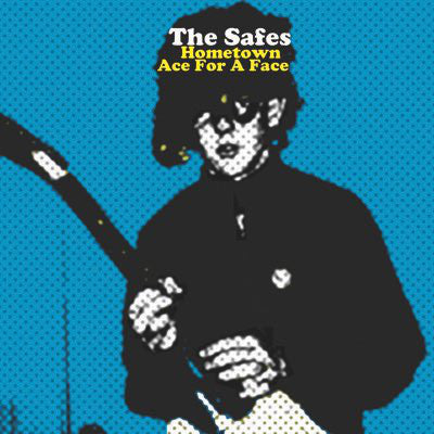 The Safes - Hometown / Ace For A Face
