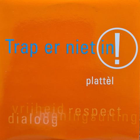 Plattèl - Trap Er Niet In!