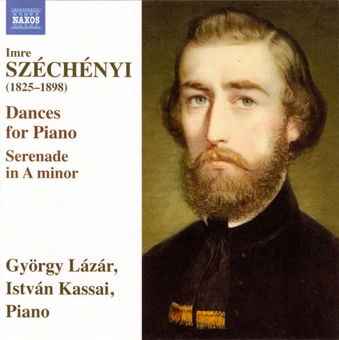 Imre Széchényi, György Lázár, István Kassai - Dances For Piano • Serenade In A Minor