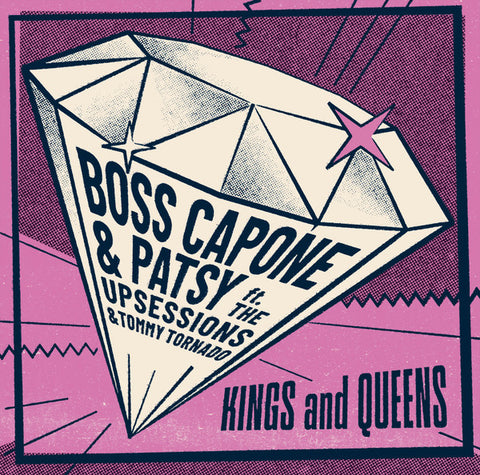 Boss Capone And Patsy Featuring Tommy Tornado & The Upsessions - Kings And Queens