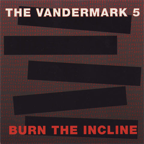 The Vandermark 5, - Burn The Incline
