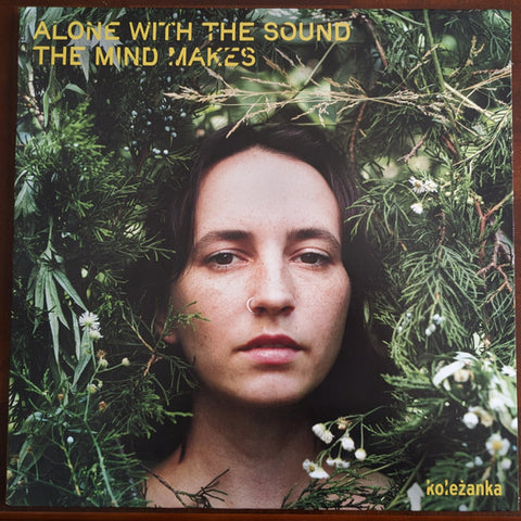 koleżanka - Alone With The Sound The Mind Makes