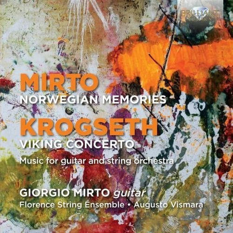 Mirto / Krogseth - Giorgio Mirto, Florence String Ensemble, Augusto Vismara - Norwegian Memories / Viking Concerto (Music For Guitar And String Orchestra)