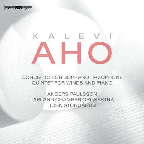 Kalevi Aho - Concerto For Soprano Saxophon; Quintet For Winds And Piano