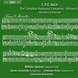 Carl Philipp Emanuel Bach, Miklos Spanyi, Tamás Szekendy, Cristiano Holtz, Concerto Armonico - The Complete Keyboard Concertos - Volume 20 (Double Concertos)