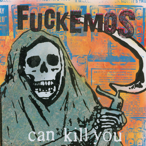 Fuckemos, - Can Kill You