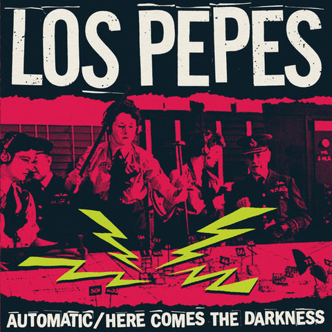 Los Pepes - Automatic / Here Comes The Darkness