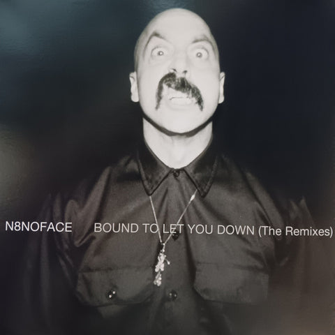 N8NoFace - Bound To Let You Down (The Remixes)