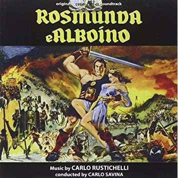 Carlo Rustichelli - Rosmunda E Alboino (Original Motion Picture Soundtrack)