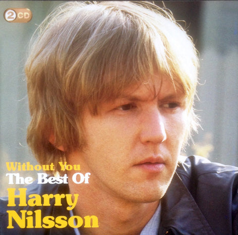 Harry Nilsson - Without You: The Best Of Harry Nilsson