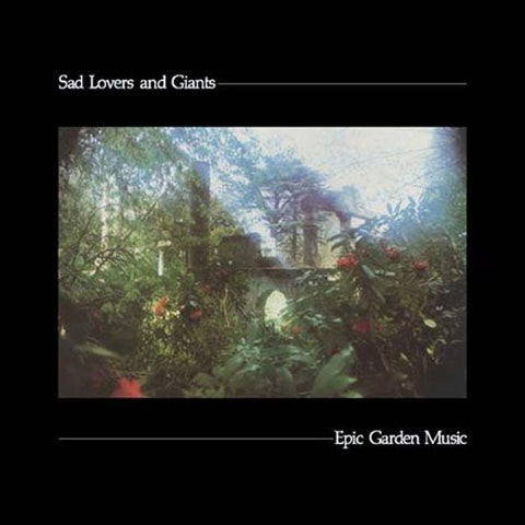 Sad Lovers And Giants - Epic Garden Music