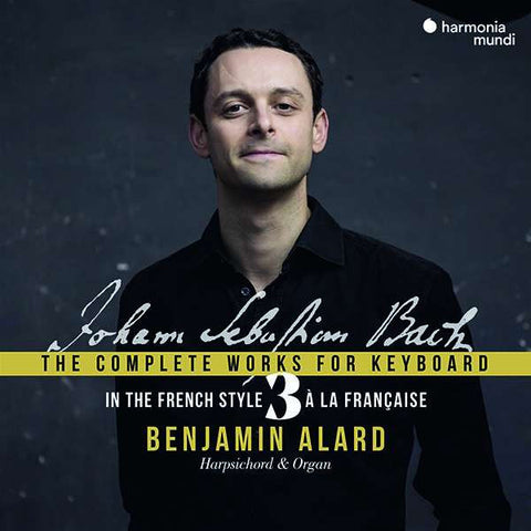 Johann Sebastian Bach - Benjamin Alard - The Complete Works For Keyboard 3: In The French Style