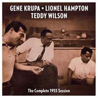 Gene Krupa, Lionel Hampton, Teddy Wilson - The Complete 1955 Session