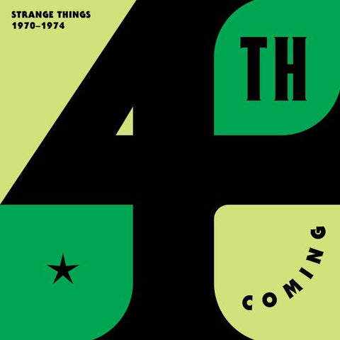 4th Coming - Strange Things 1970 - 1974