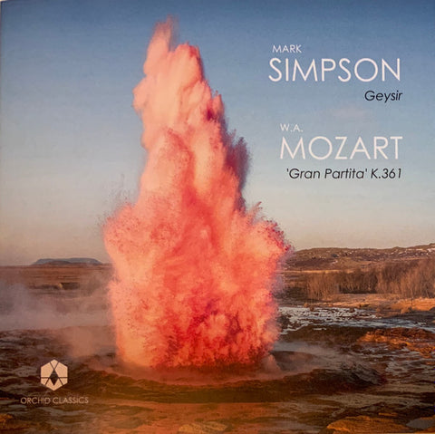 Mark Simpson / W. A. Mozart - Geysir / 'Gran Partita' K.361