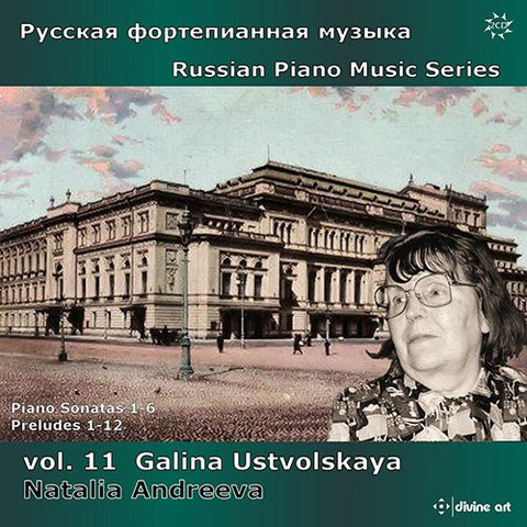 Galina Ustvolskaya - Natalia Andreeva - Russian Piano Music Vol. 11: Piano Sonatas 1-6, Preludes 1-12