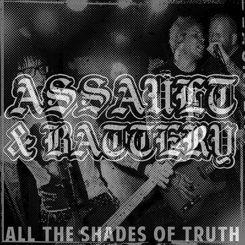 Assault & Battery - All The Shades Of Truth