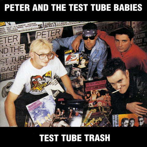 Peter And The Test Tube Babies - Test Tube Trash