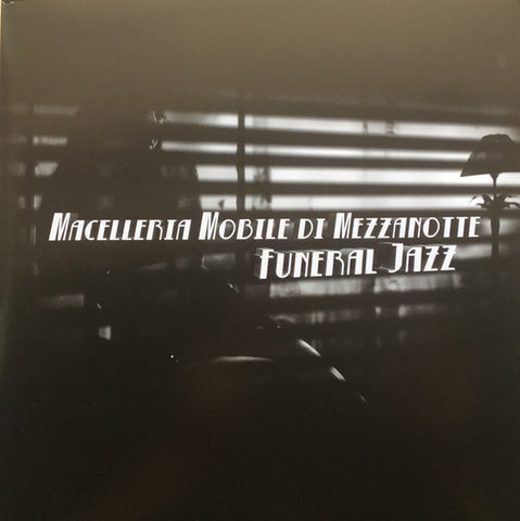 Macelleria Mobile Di Mezzanotte - Funeral Jazz