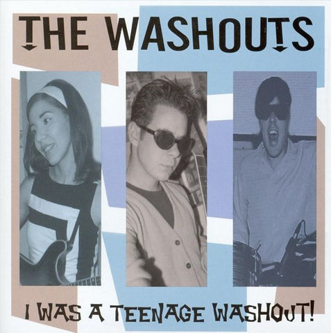 The Washouts - I Was A Teenage Washout!