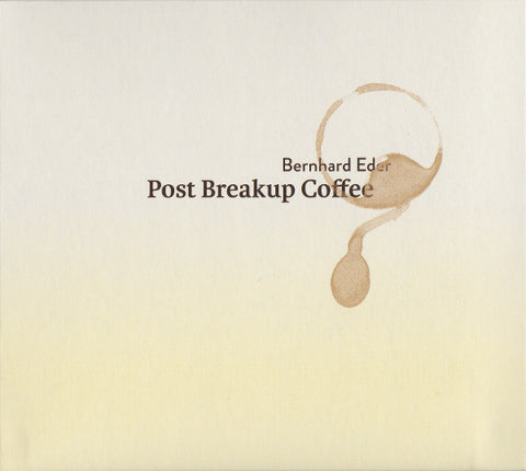 Bernhard Eder, - Post Breakup Coffee