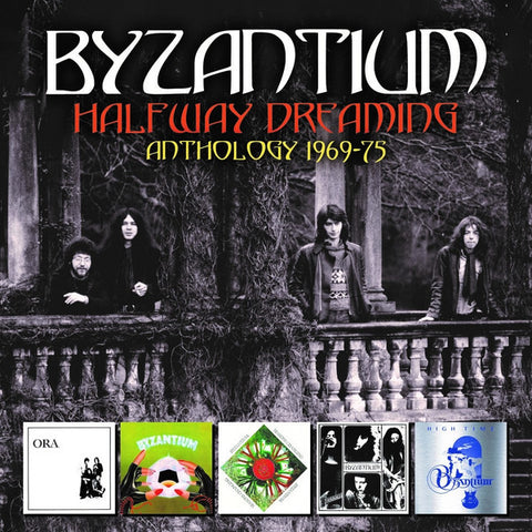 Byzantium, Ora - Byzantium Halfway Dreaming Anthology 1969-1975
