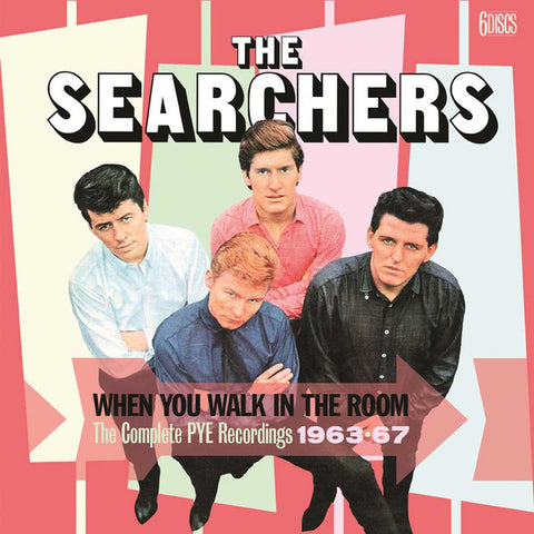 The Searchers - When You Walk In The Room: The Complete Pye Recordings 1963-67