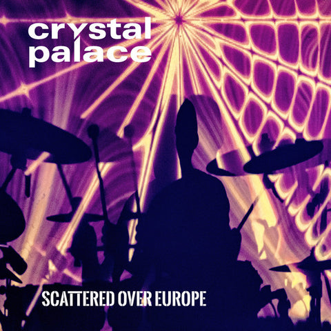 Crystal Palace - Scattered Over Europe