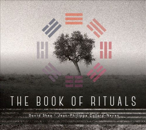 David Shea | Jean-Philippe Collard-Neven - The Book Of Rituals