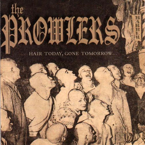 The Prowlers - Hair Today, Gone Tomorrow