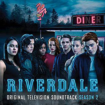 Blake Neely, Sherri Chung - Riverdale Original Television Score: Season 2