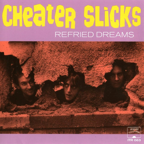 Cheater Slicks - Refried Dreams