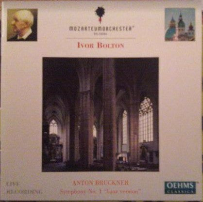 Mozarteumorchester Salzburg, Ivor Bolton - Anton Bruckner - Symphony No. 1 “Linz Version”