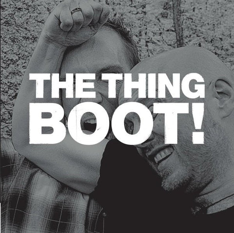 The Thing, - Boot!