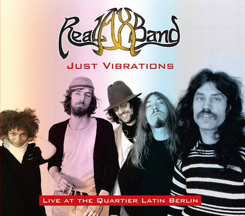 Real Ax Band - Just Vibrations - Live At The Quartier Latin Berlin
