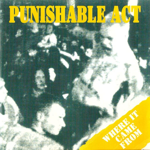 Punishable Act - Where It Came From