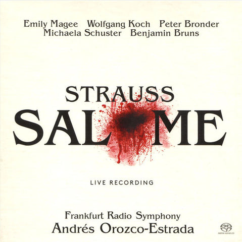 Strauss, Emily Magee, Wolfgang Koch, Peter Bronder, Michaela Schuster, Benjamin Bruns, Frankfurt Radio Symphony, Andrés Orozco-Estrada - Salome