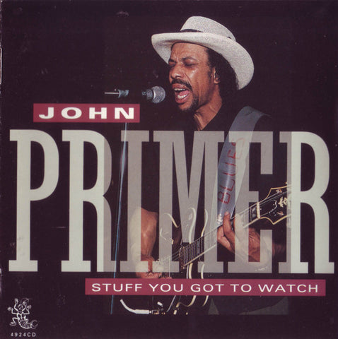 John Primer - Stuff You Got To Watch