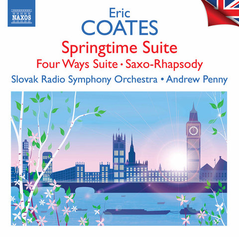 Eric Coates, Slovak Radio Symphony Orchestra, Andrew Penny - Singtime Suite / Four Ways Suite / Saxo-Rhapsody