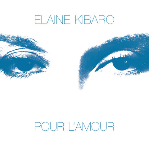 Elaine Kibaro - Pour L'Amour
